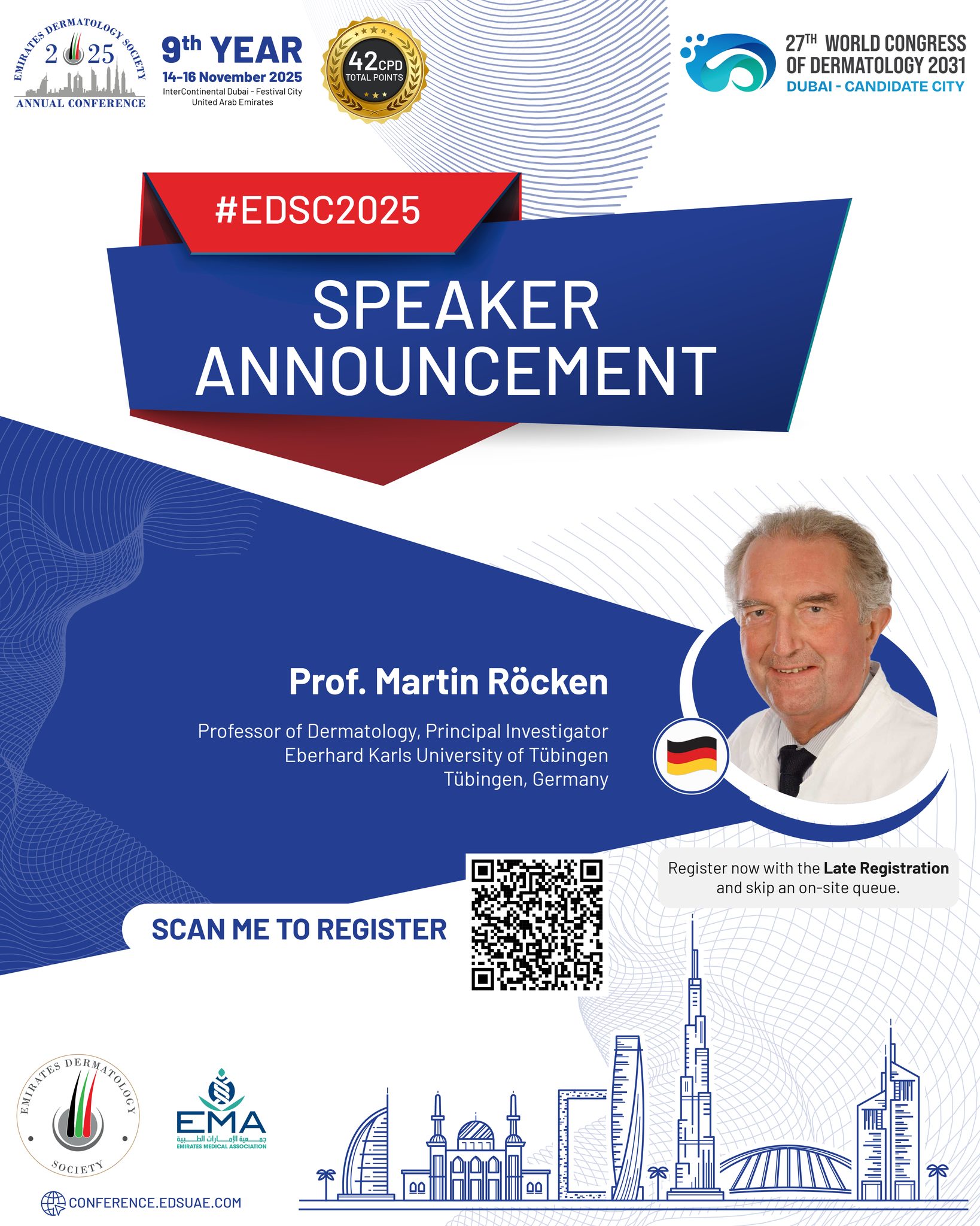 We are pleased to announce Prof. Martin Rocken  as one of the distinguished speakers at the Emirates Dermatology Society Conference (EDSC)!

Join us as experts share groundbreaking insights and the latest updates in dermatology.

📅 14-16 November | 📍 InterContinental Dubai - Festival City