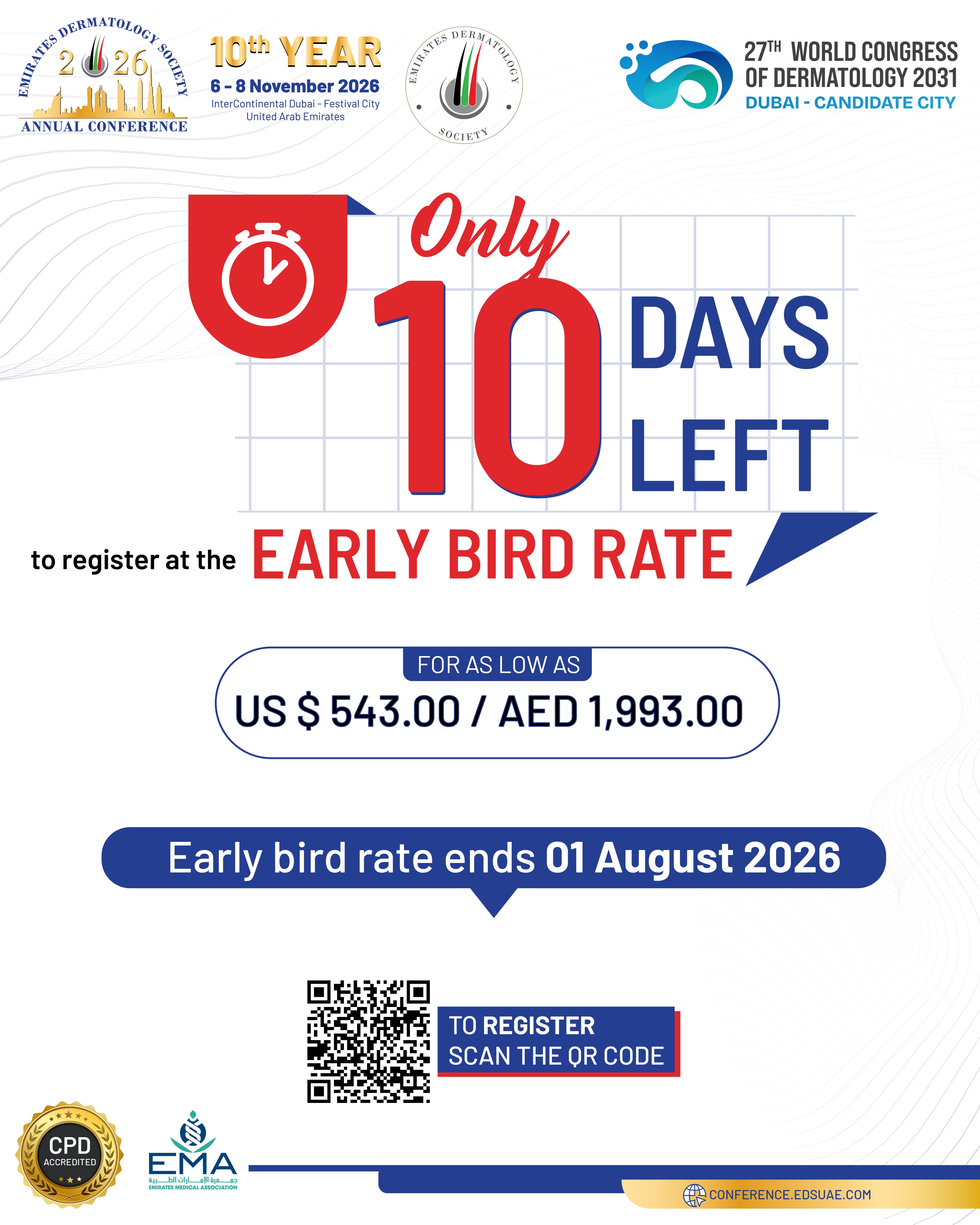 The countdown is on! Don’t miss your chance to secure the Early Bird Rate for EDSC 2026.

Join leading dermatology experts, inspiring scientific sessions, hands-on learning, and valuable networking opportunities.

🎟️ Register today before the Early Bird offer ends!

#EDSC2026 #EmiratesDermatology #Dermatology #EarlyBird #MedicalConference Dubai RegisterNow