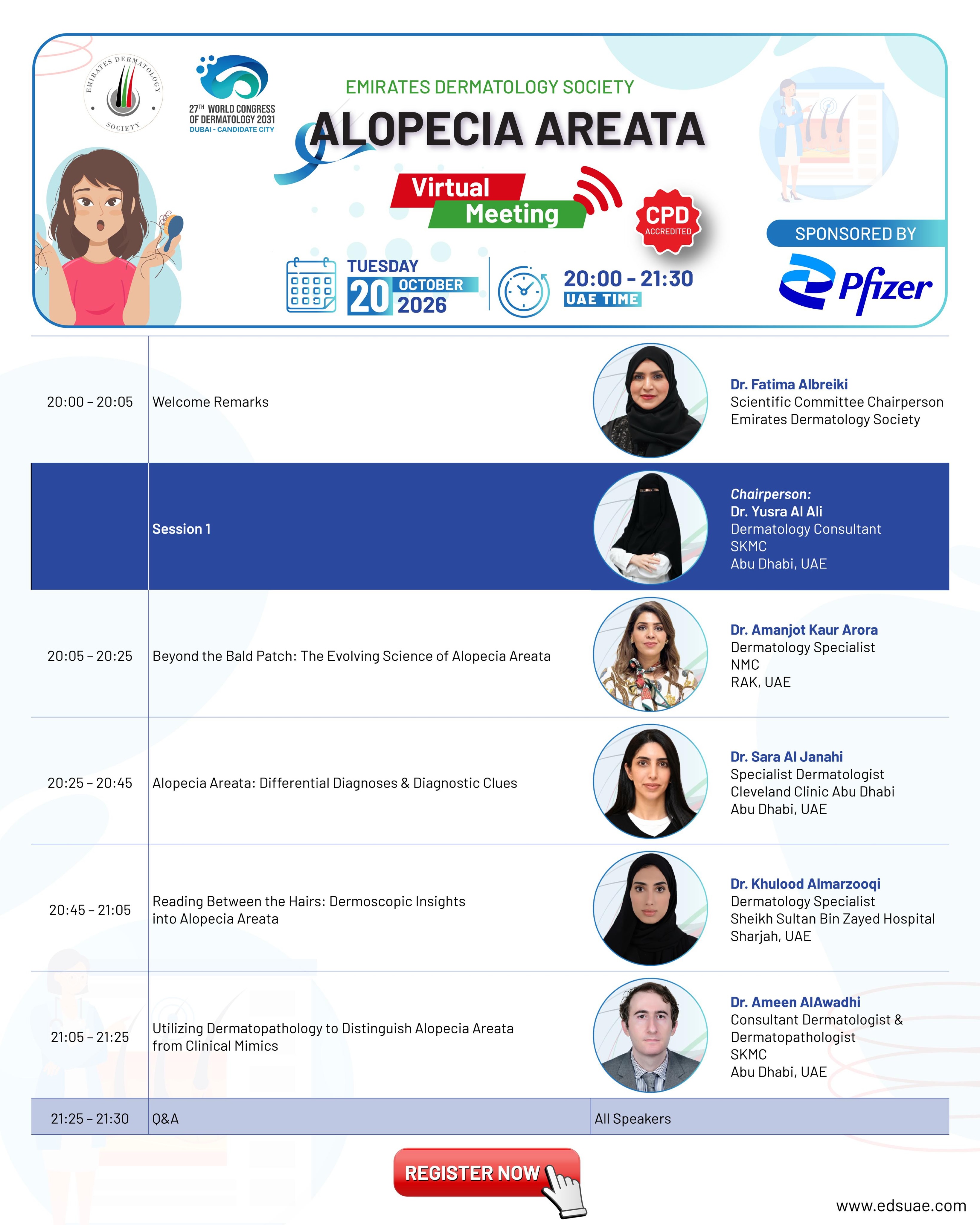🌿 Alopecia Areata Virtual Meeting | Agenda Is Live!

Join the Emirates Dermatology Society for an evening dedicated to the latest developments in Alopecia Areata.

🔬 Explore evolving science and differential diagnoses
🔍 Discover dermoscopic and dermatopathology insights
💡 Learn from experienced dermatology specialists
💬 Take part in an interactive Q&A

📅 Tuesday, 20 October 2026
🕗 8:00–9:30 PM UAE Time
💻 Virtual Meeting
🎓 CPD Accredited

✨ Explore the agenda and register now!

#EDS #EmiratesDermatologySociety #AlopeciaAreata #Dermatology #VirtualMeeting DermatologyEducation MedicalEducation AlopeciaAreataAwareness RegisterNow
