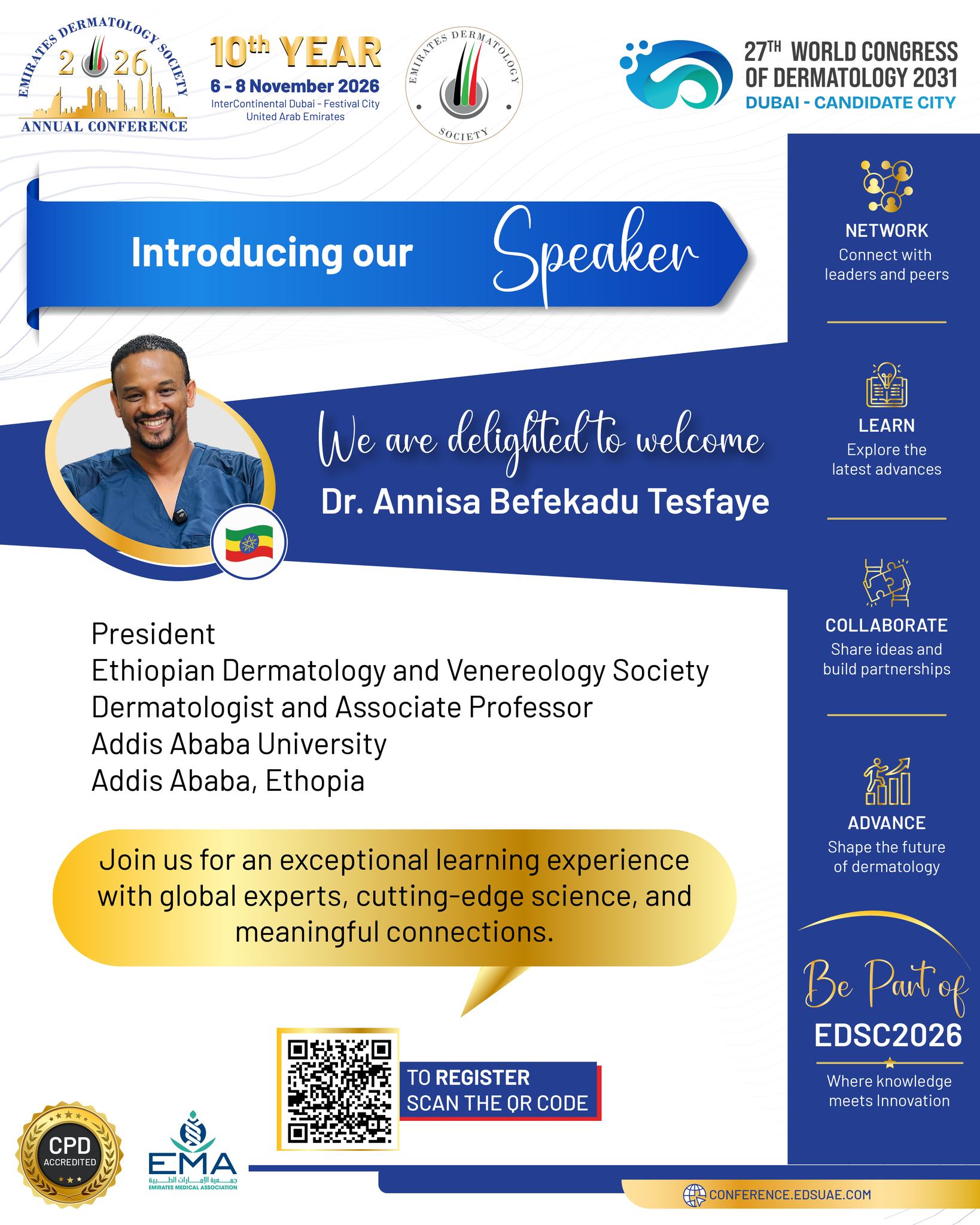 🌍 A Global Faculty, One Exceptional Scientific Experience

We’re pleased to welcome Dr. Annisa Befekadu Tesfaye, President of the Ethiopian Dermatology and Venereology Society, to EDSC 2026. 🇪🇹

His participation adds another international perspective to an outstanding faculty coming together in Dubai to share knowledge, exchange ideas, and advance the future of dermatology.

📅 6–8 November 2026
📍 InterContinental Dubai – Festival City

✨ Be part of the conversation. Be part of EDSC 2026.

#EDSC2026 #EDSC #EmiratesDermatologySociety #Dermatology #DermatologyConference #MedicalEducation #GlobalDermatology #DermatologyExperts #Ethiopia #Dubai