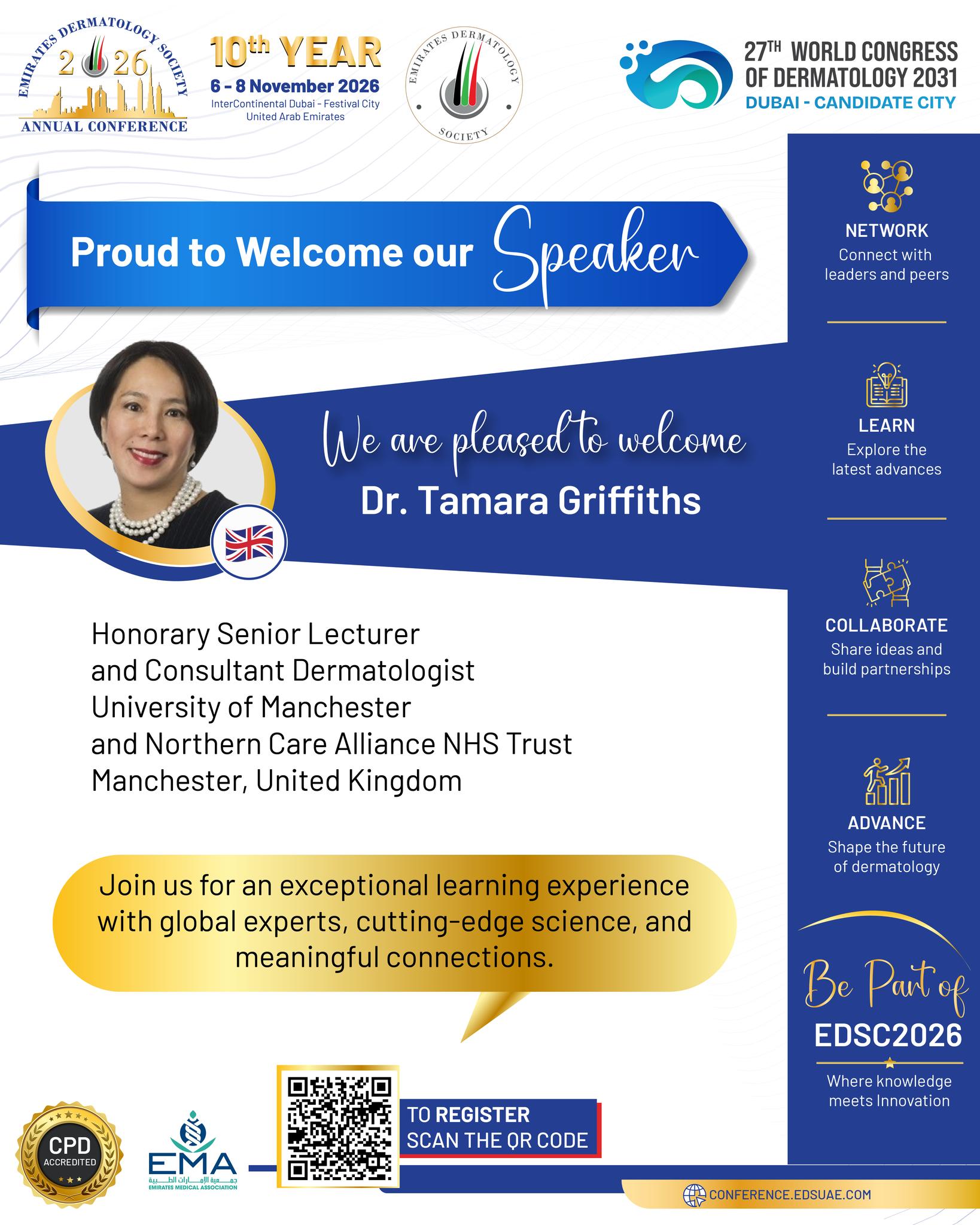 ✨ Advancing Dermatology Through Shared Expertise
EDSC 2026 is delighted to host Dr. Tamara Griffiths from the United Kingdom as part of this year’s scientific programme. 🇬🇧
With leading dermatology professionals from across the world, the conference creates a space for meaningful learning, fresh perspectives, and professional connection.
📅 6–8 November 2026
📍 InterContinental Dubai – Festival City
Join the global dermatology community in Dubai.
#EDSC2026 #EDSC #EmiratesDermatologySociety #Dermatology #DermatologyConference #MedicalEducation #GlobalDermatology #DermatologyExperts #UnitedKingdom #Dubai
