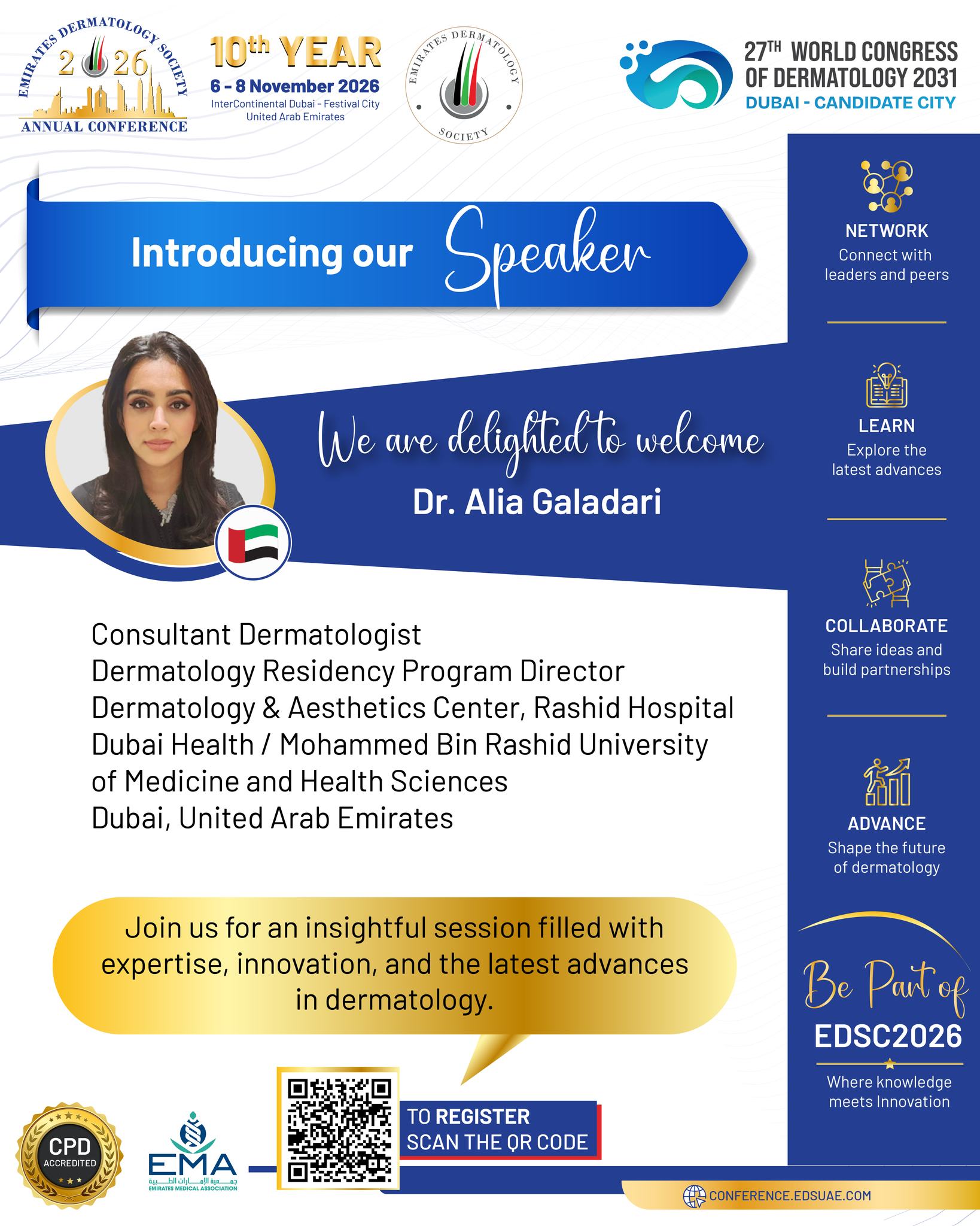 ✨ Inspiring the Next Generation of Dermatology
EDSC 2026 is pleased to have Dr. Alia Galadari join the scientific faculty. Based in Dubai, she brings expertise in clinical dermatology and medical education to this year’s programme. 🇦🇪
Her contribution reflects the conference’s commitment to advancing knowledge, nurturing future specialists, and strengthening dermatology practice.
📅 6–8 November 2026
📍 InterContinental Dubai – Festival City
#EDSC2026 #EDSC #EmiratesDermatologySociety #Dermatology #MedicalEducation #DermatologyConference #Dubai #UAE