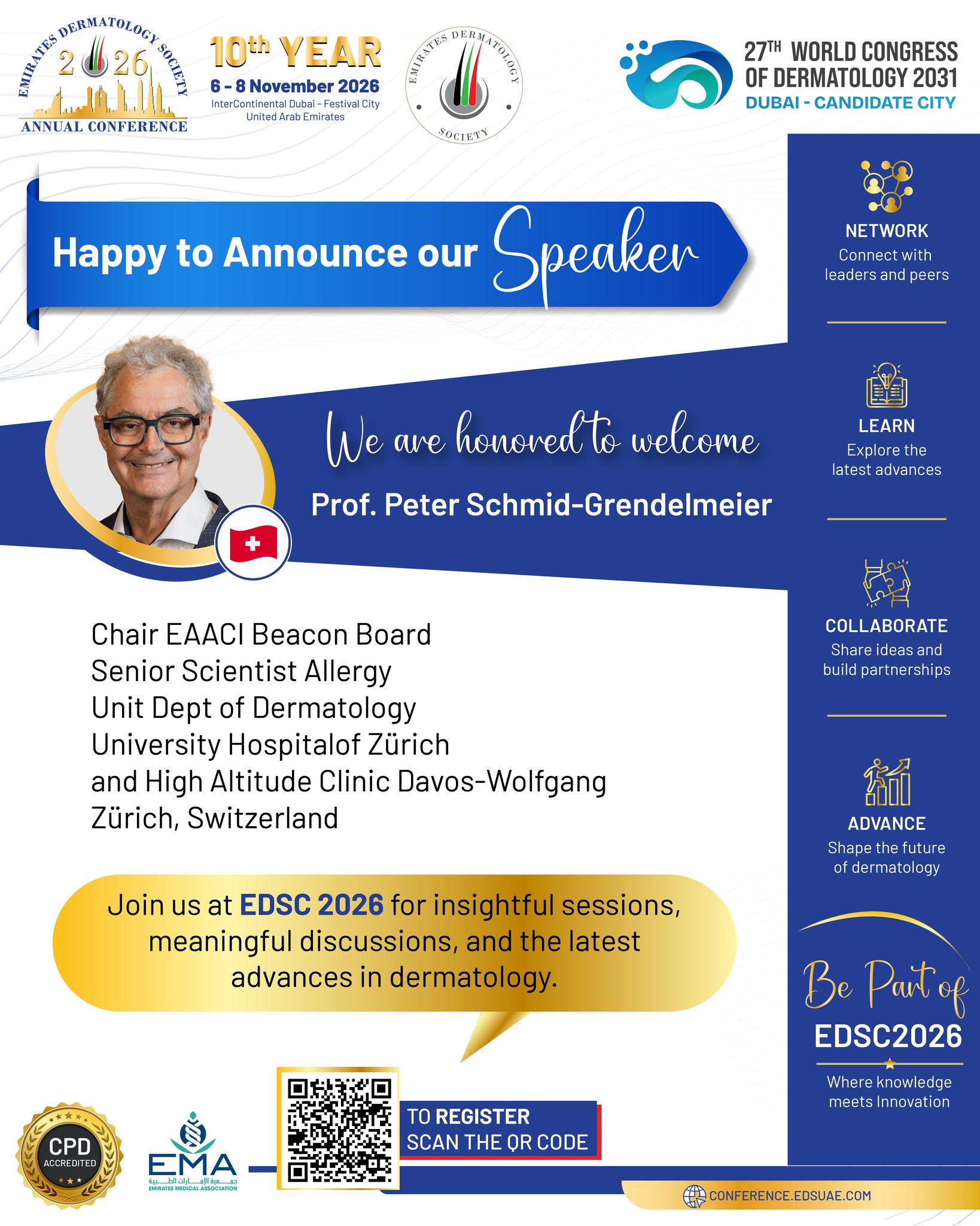 🌍 Global Allergy Expertise at EDSC 2026

We are pleased to welcome Prof. Peter Schmid-Grendelmeier from Switzerland to the EDSC 2026 faculty. 🇨🇭
With extensive experience in allergy and dermatology, he will bring valuable scientific insight to the conference’s international programme.

📅 6–8 November 2026
📍 InterContinental Dubai – Festival City
 
Join us in Dubai for three days of learning, collaboration, and meaningful exchange.

#EDSC2026 #EDSC #EmiratesDermatologySociety #Dermatology #Allergy #MedicalEducation #DermatologyConference #Switzerland #Dubai