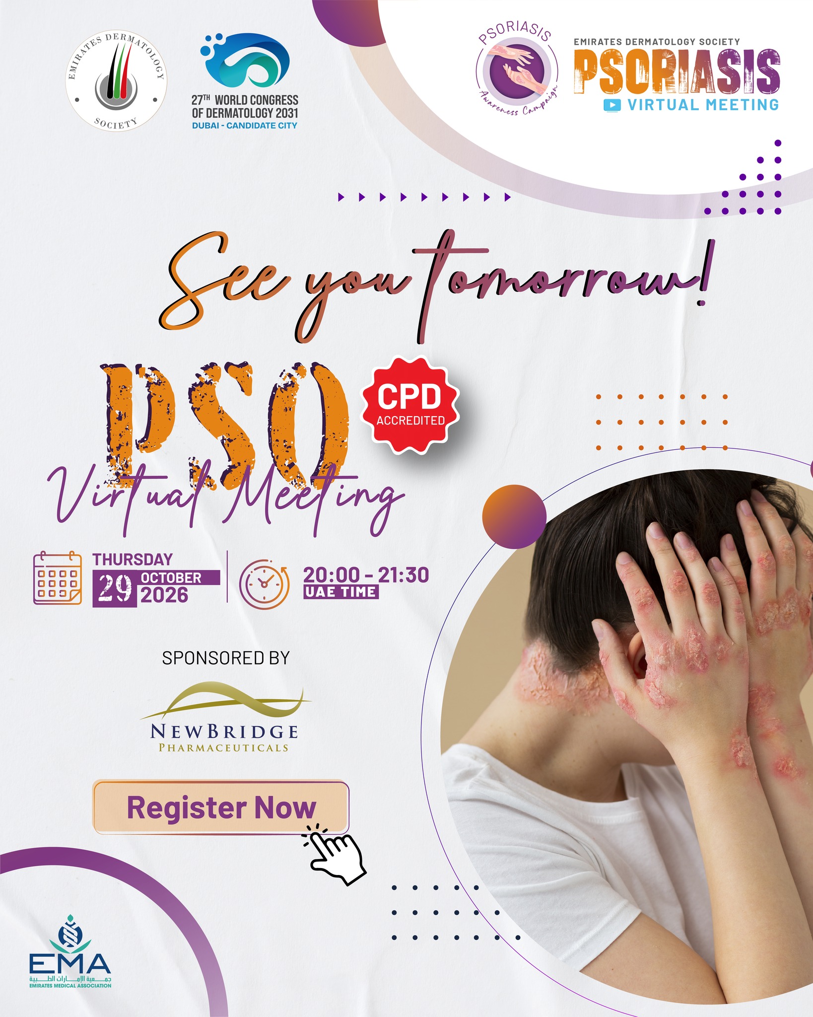 ⏰ Happening Tomorrow: Psoriasis Virtual Meeting

Join us tomorrow for a CPD-accredited evening dedicated to current perspectives and practical learning in psoriasis care.

🗓 Thursday, 29 October 2026
🕗 20:00–21:30 UAE Time
💻 Online 

Register now and be part of the discussion.

#Psoriasis #PsoriasisAwareness #Dermatology #MedicalEducation #CPD #VirtualMeeting #EmiratesDermatologySociety #UAE
