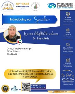 ✨ Advancing Dermatology Through Shared Expertise

EDSC 2026 is delighted to welcome Dr. Enas Attia, Consultant Dermatologist at SEHA Clinics in Abu Dhabi and a valued member of the Emirates Dermatology Society, to the scientific faculty. 🇦🇪
Her contribution will add to the diverse expertise and engaging discussions that make EDSC a key meeting point for dermatology professionals.

📅 6–8 November 2026
📍 InterContinental Dubai – Festival City 

#EDSC2026 #EDSC #EmiratesDermatologySociety #Dermatology #MedicalEducation #DermatologyConference #AbuDhabi #Dubai
